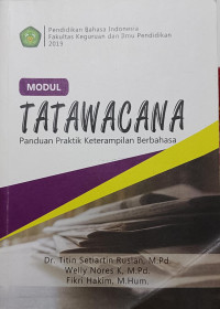 Image of MODUL TATAWACANA Panduan Praktik Keterampilan Berbahasa